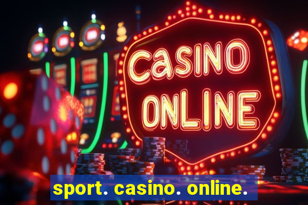 sport. casino. online.