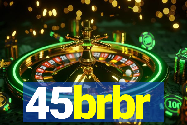 45brbr