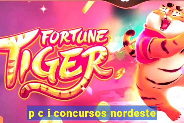 p c i concursos nordeste