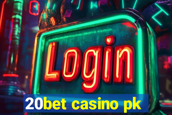 20bet casino pk