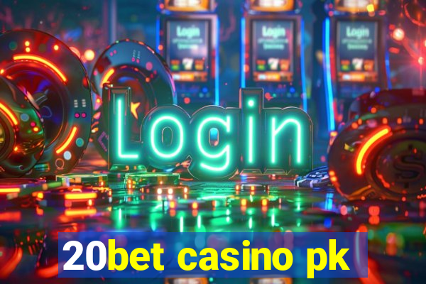 20bet casino pk