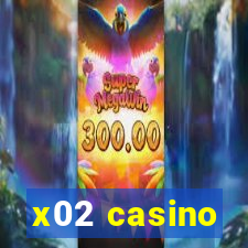 x02 casino