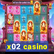 x02 casino