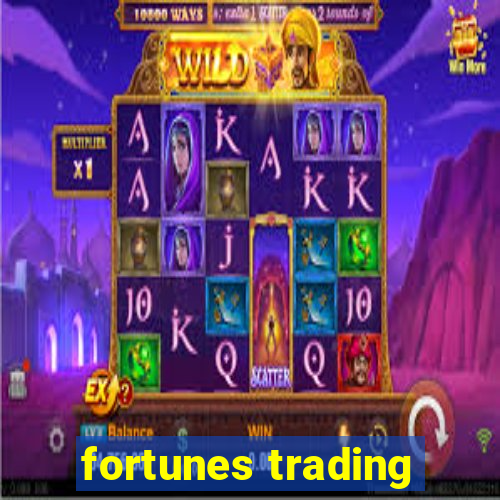 fortunes trading