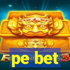 pe bet