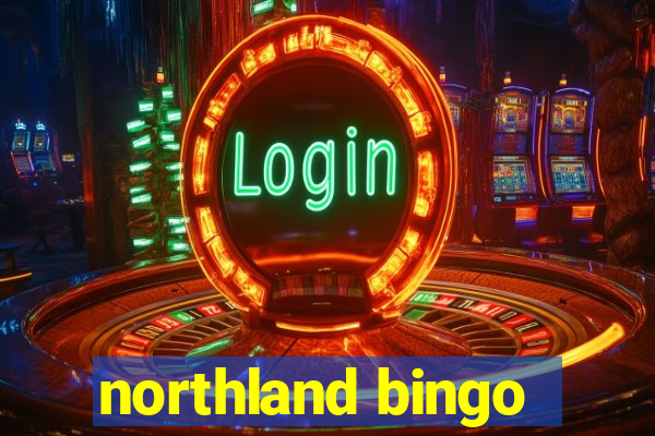 northland bingo