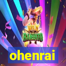 ohenrai