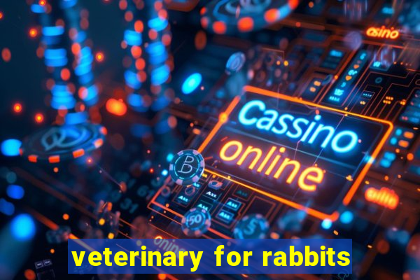 veterinary for rabbits