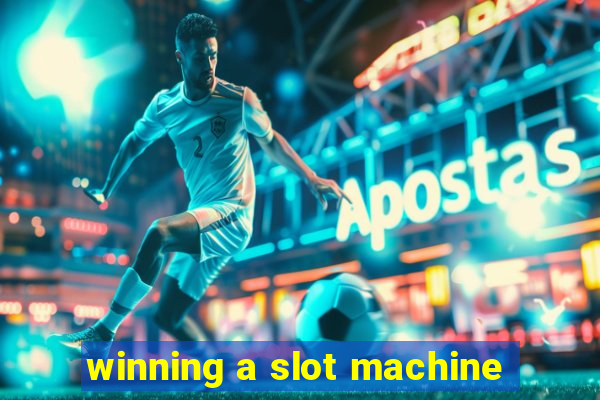 winning a slot machine