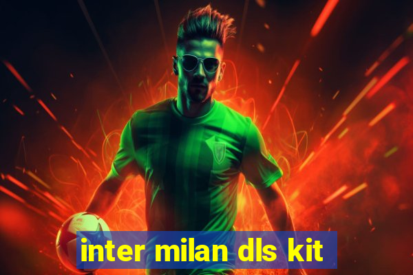 inter milan dls kit