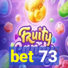 bet 73