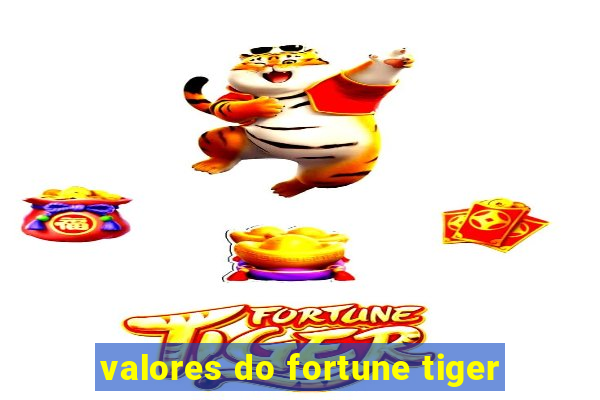 valores do fortune tiger