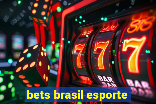 bets brasil esporte