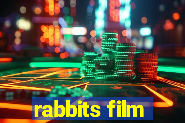 rabbits film