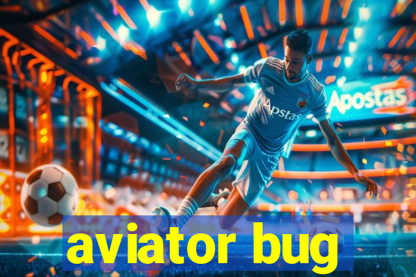 aviator bug