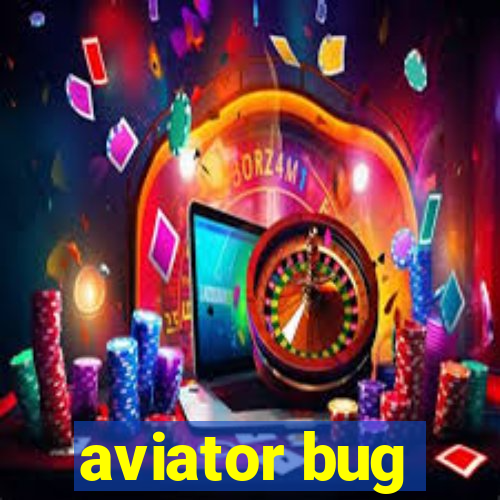 aviator bug