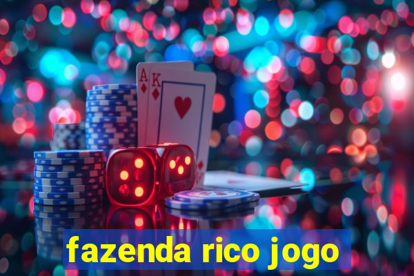 fazenda rico jogo