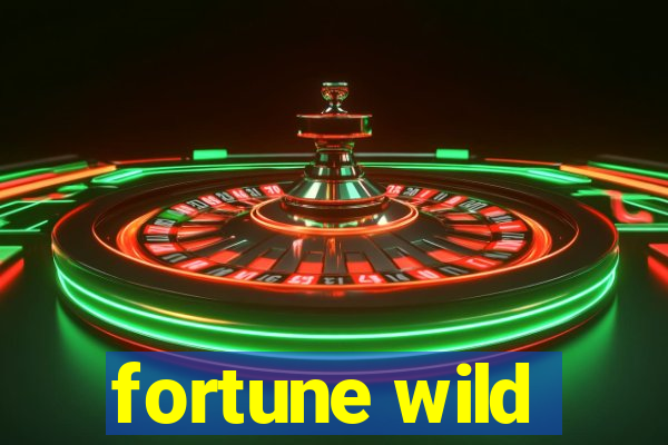 fortune wild