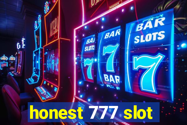 honest 777 slot