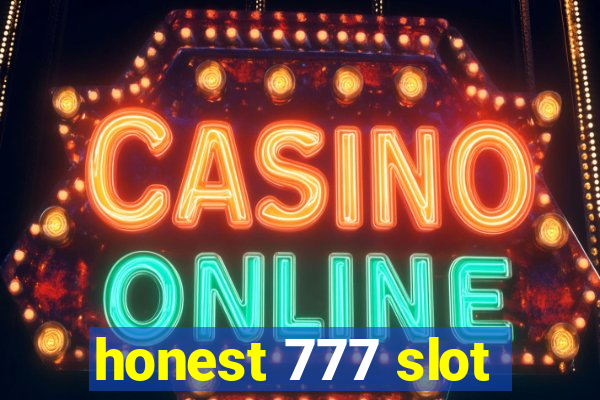 honest 777 slot