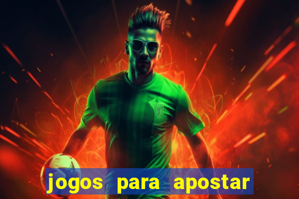 jogos para apostar hoje palpites