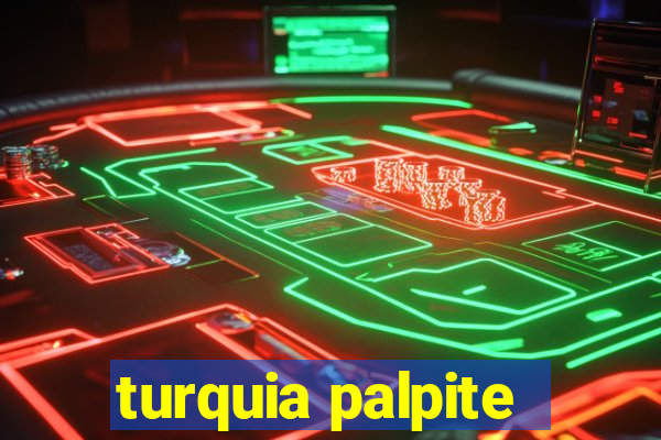 turquia palpite