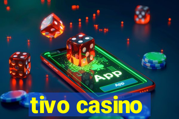 tivo casino