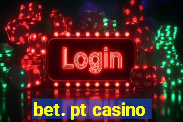 bet. pt casino