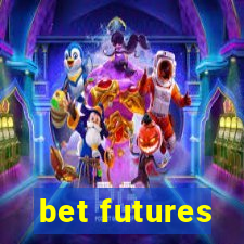 bet futures