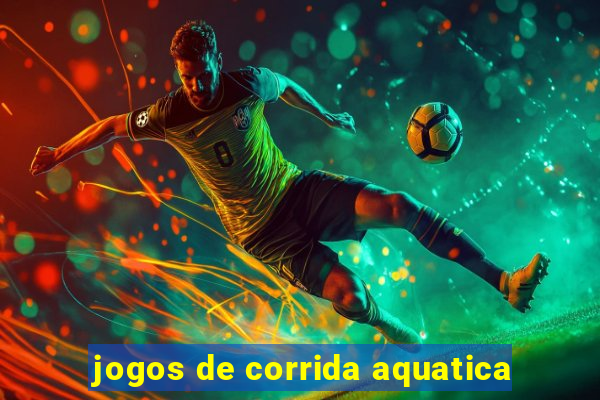 jogos de corrida aquatica