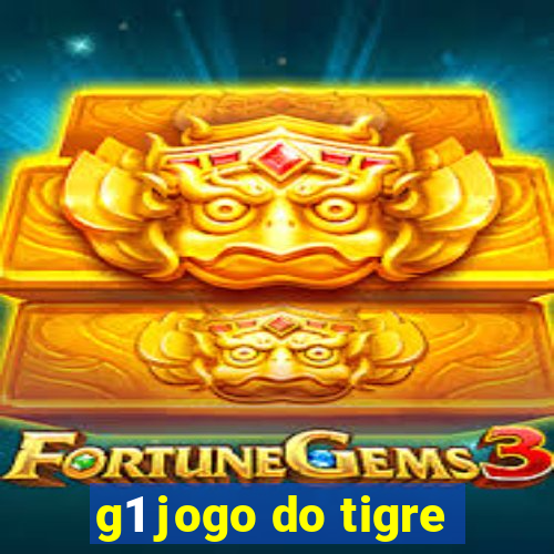 g1 jogo do tigre