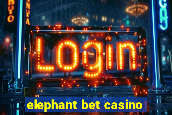 elephant bet casino