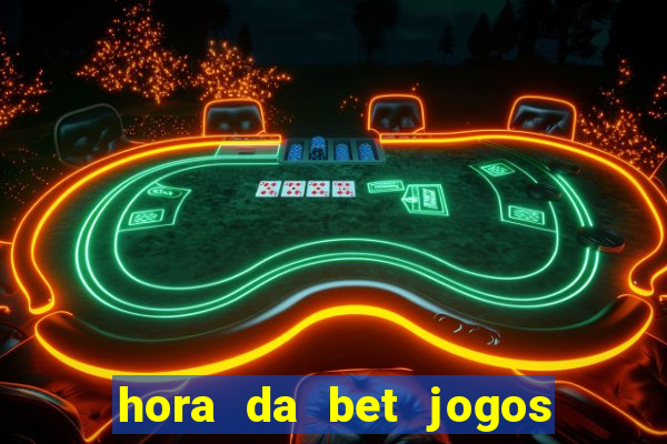 hora da bet jogos ao vivo