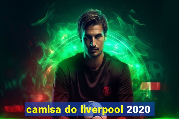 camisa do liverpool 2020