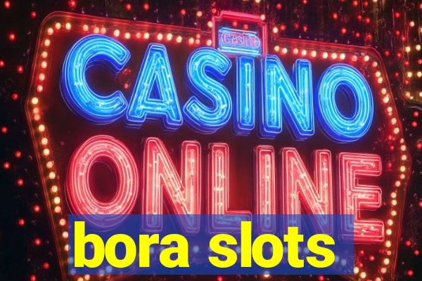 bora slots