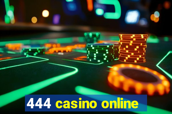 444 casino online