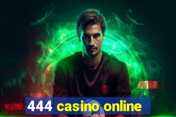 444 casino online