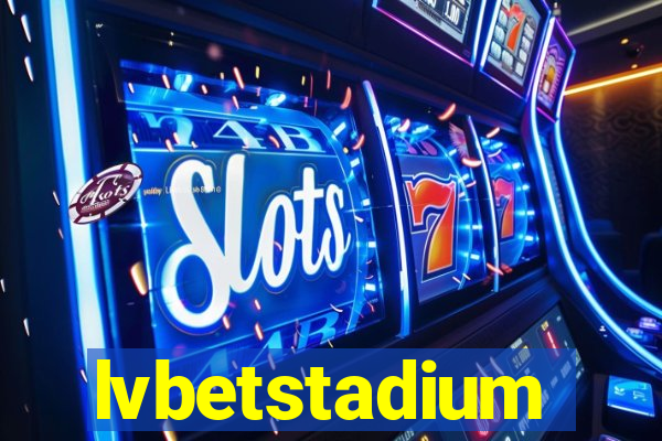 lvbetstadium