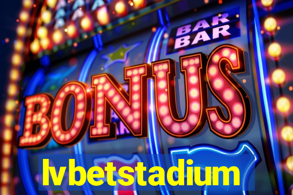 lvbetstadium