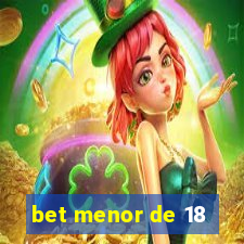 bet menor de 18