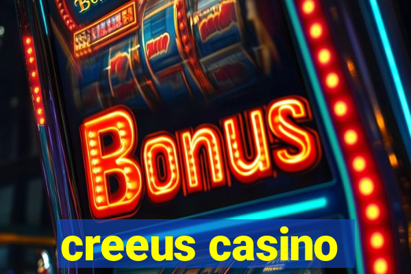 creeus casino