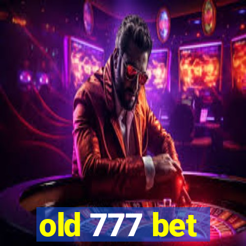 old 777 bet