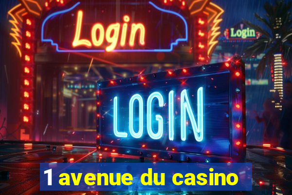 1 avenue du casino