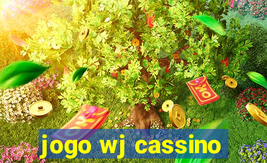 jogo wj cassino