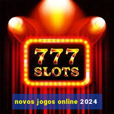 novos jogos online 2024