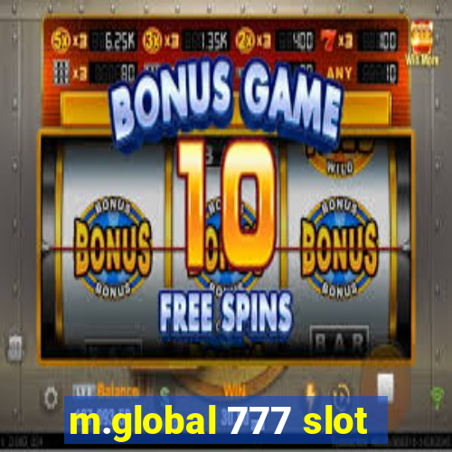 m.global 777 slot