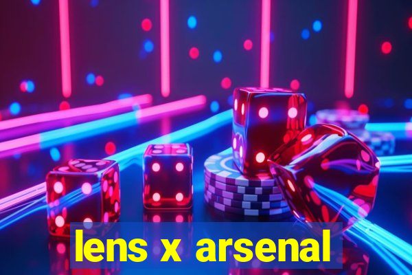 lens x arsenal