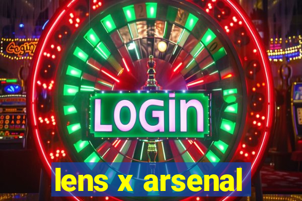 lens x arsenal