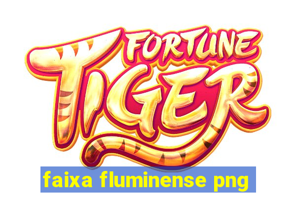 faixa fluminense png