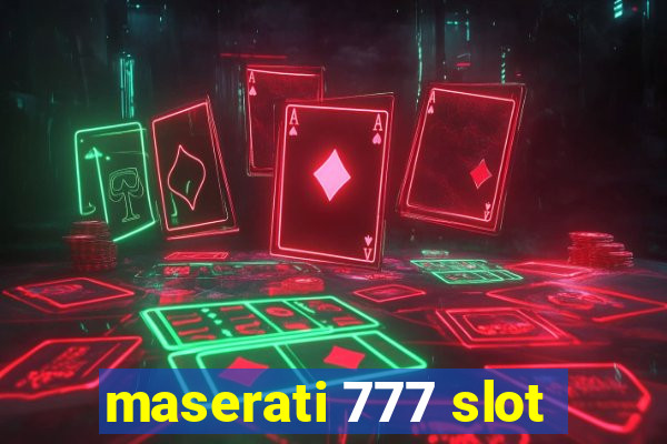 maserati 777 slot